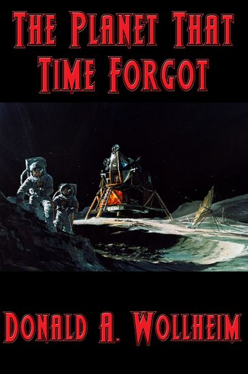 The Planet That Time Forgot - Donald A. Wollheim