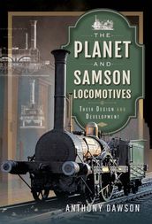 The Planet and Samson Locomotives