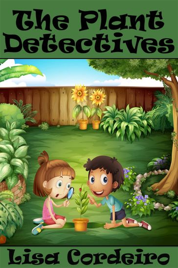 The Plant Detectives - Lisa Cordeiro