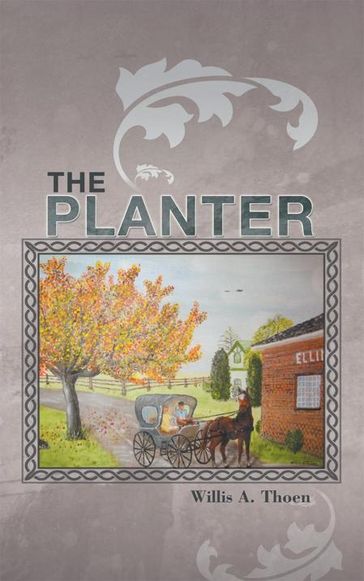 The Planter - Willis A. Thoen
