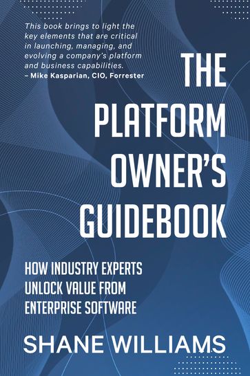 The Platform Owner's Guidebook - Shane Williams