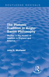 The Platonic Tradition in Anglo-Saxon Philosophy