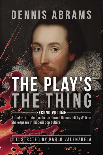 The Play's The Thing: Volume two - Dennis Abrams