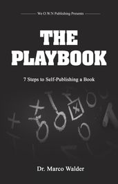 The Playbook: 7 Steps to Self Publishing a Book