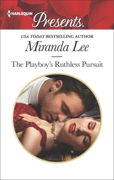 The Playboy's Ruthless Pursuit - Miranda Lee