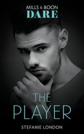 The Player (Close Quarters, Book 5) (Mills & Boon Dare)