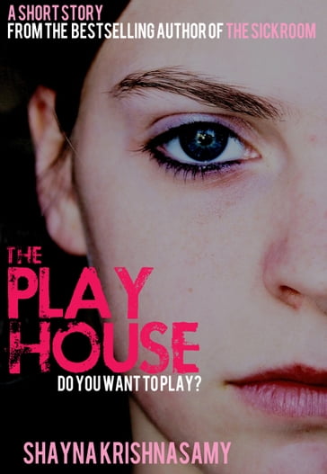 The Playhouse - Shayna Krishnasamy