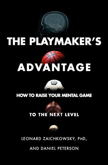 The Playmaker's Advantage - Daniel Peterson - Leonard Zaichkowsky