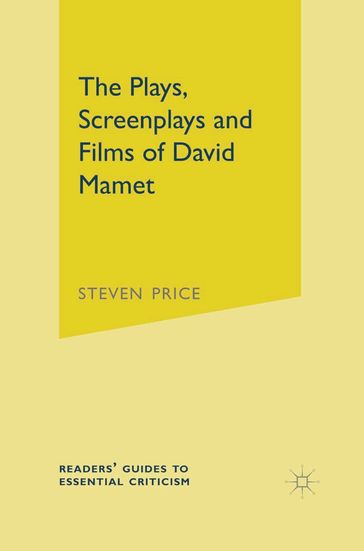 The Plays, Screenplays and Films of David Mamet - Steven Price