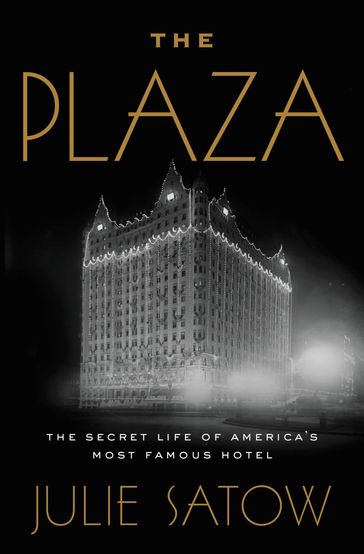 The Plaza - Julie Satow