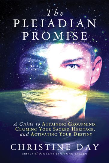 The Pleiadian Promise - Christine Day
