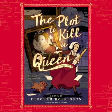 The Plot to Kill a Queen - Deborah Hopkinson