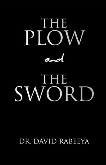 The Plow and the Sword - Dr. David Rabeeya