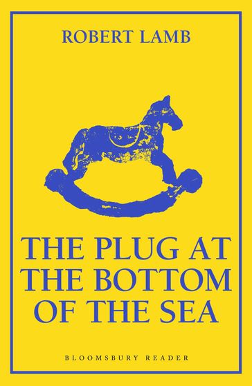 The Plug at the Bottom of the Sea - Robert Lamb