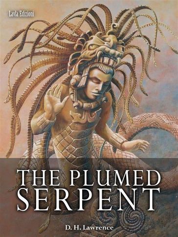 The Plumed Serpent - D H Lawrence