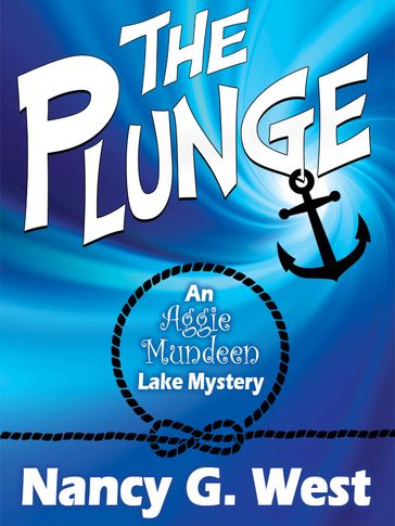 The Plunge: An Aggie Mundeen Lake Mystery - Nancy G. West