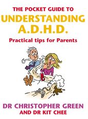 The Pocket Guide To Understanding A.D.H.D.