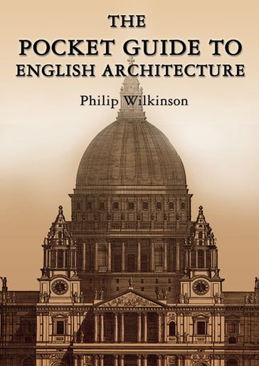 The Pocket Guide to English Architecture - Philip Wilkinson