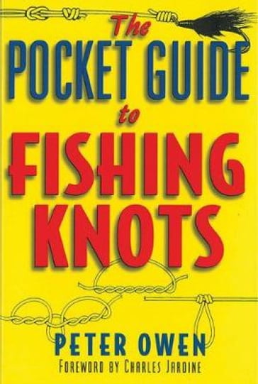 The Pocket Guide to Fishing Knots - Peter Owen