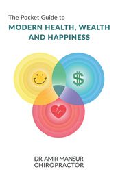 The Pocket Guide to Modern Health, Wealth and Happiness
