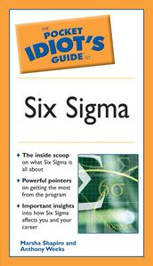 The Pocket Idiot s Guide to Six Sigma