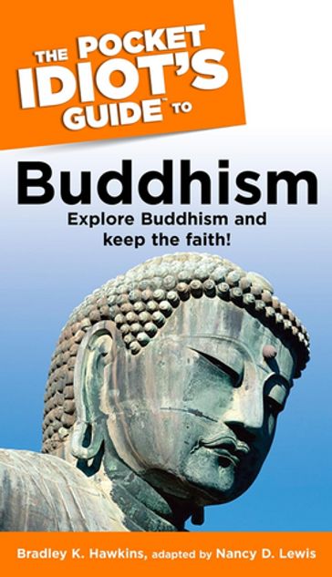 The Pocket Idiot's Guide to Buddhism - Bradley Hawkins - Nancy Lewis