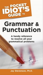 The Pocket Idiot s Guide to Grammar and Punctuation