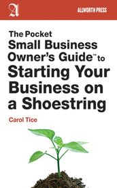 The Pocket Small Business Owner s Guide to Starting Your Business on a Shoestring
