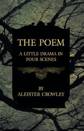 The Poem - A Little Drama in Four Scenes