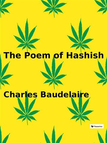 The Poem of Hashish - Baudelaire Charles