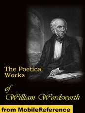The Poetical Works Of William Wordsworth, Volumes 1 To 3 (Mobi Classics)