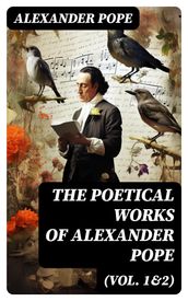 The Poetical Works of Alexander Pope (Vol. 1&2)