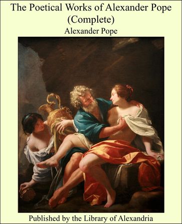 The Poetical Works of Alexander Pope (Complete) - Alexander Pope