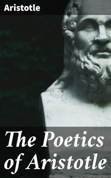 The Poetics of Aristotle - Aristotle