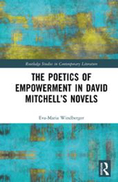 The Poetics of Empowerment in David Mitchell s Novels