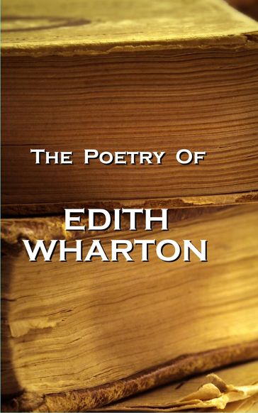 The Poetry Of Edith Wharton - Edith Wharton