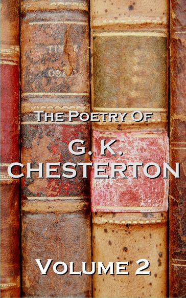 The Poetry Of GK Chesterton Volume 2 - GK Chesterton