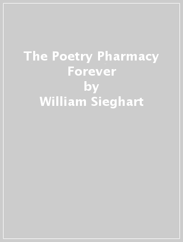 The Poetry Pharmacy Forever - William Sieghart