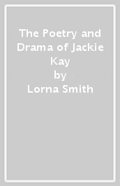 The Poetry and Drama of Jackie Kay