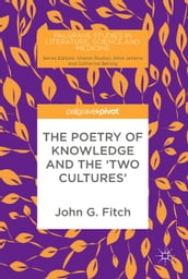 The Poetry of Knowledge and the  Two Cultures 