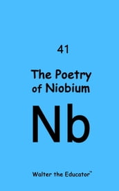 The Poetry of Niobium