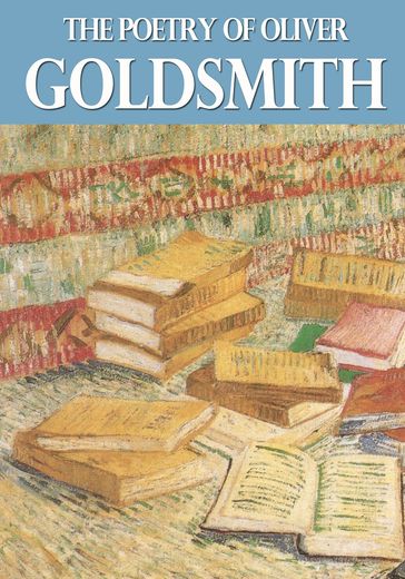 The Poetry of Oliver Goldsmith - Oliver Goldsmith