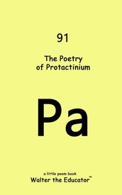 The Poetry of Protactinium