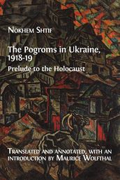 The Pogroms in Ukraine, 1918-19