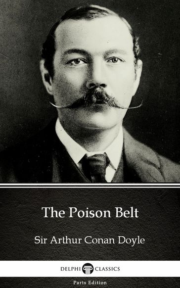 The Poison Belt by Sir Arthur Conan Doyle (Illustrated) - Arthur Conan Doyle