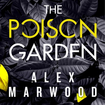 The Poison Garden - Alex Marwood