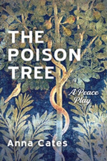 The Poison Tree - Anna Cates