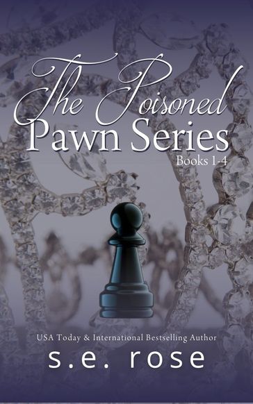 The Poisoned Pawn: Complete Series: Books 1-4 - S.E. Rose