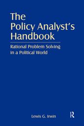 The Policy Analyst s Handbook