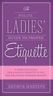 The Polite Ladies  Guide to Proper Etiquette
